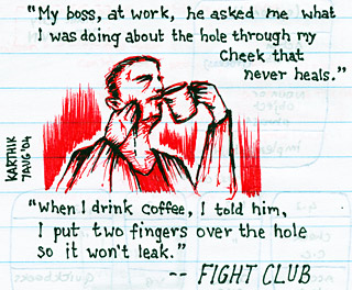 Fight Club "Coffee" — Drawing by Karthik Abhiram